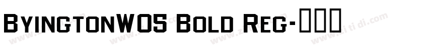 ByingtonW05 Bold Reg字体转换